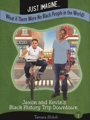 cover image of Just Imagine...What If There Were No Black People in the World? Book Two